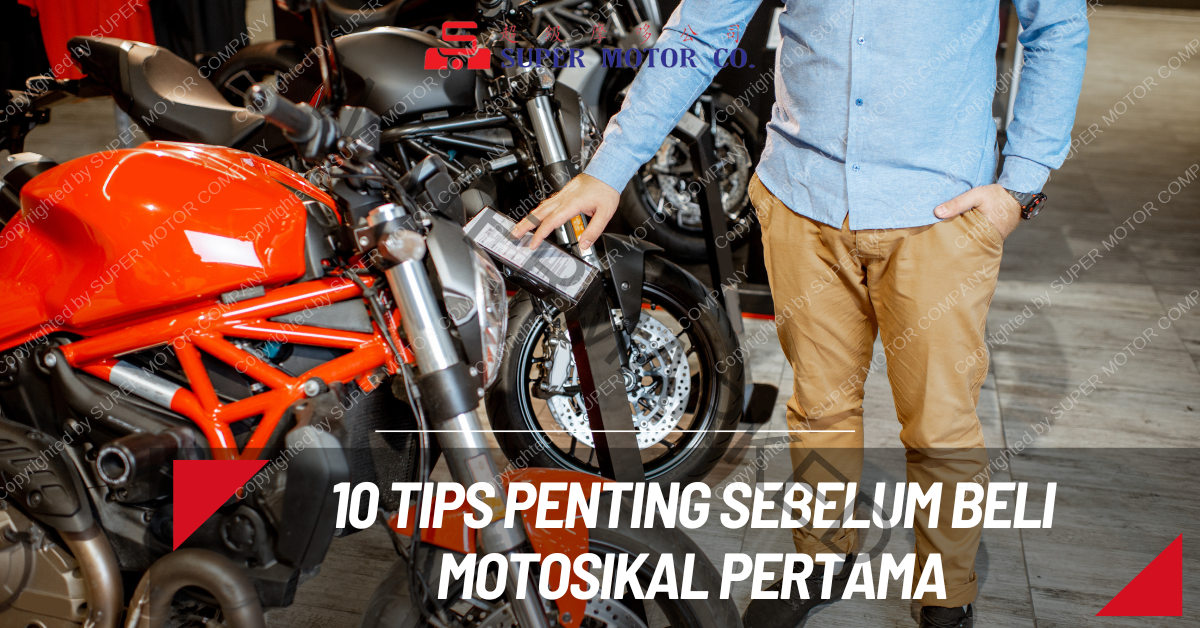 Tips Beli Motosikal Pertama : 10 Tips